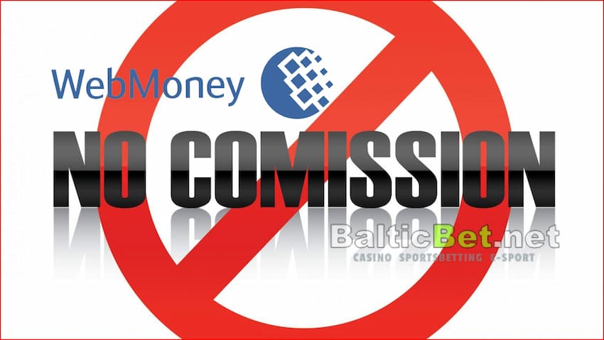 Z WebMoney nie musisz płacić prowizji na stronie Balticbet.net jest